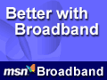 Get MSN Broadband Internet Access
